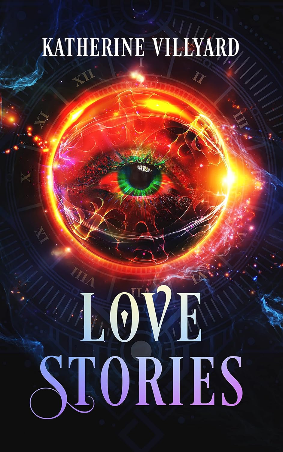 Love Stories: Twelve Speculative Fiction Short Stories by Katherine Villyard